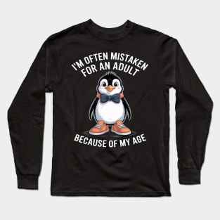 I'm Often Mistaken For An Adult Because Of My Age Long Sleeve T-Shirt